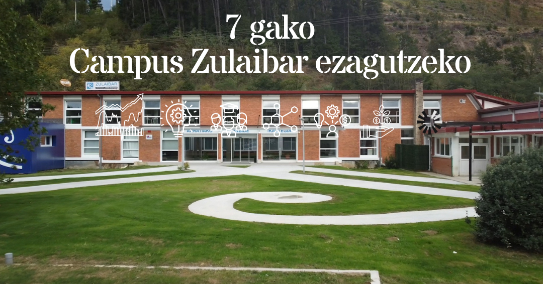 7 gako Campus Zulaibar ezagutzeko